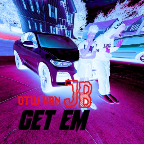 Get Em ft. GMT JB | Boomplay Music