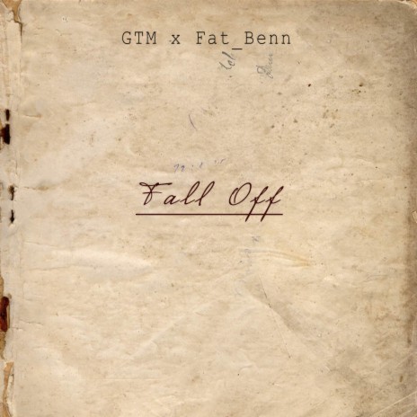 Fall Off ft. Fat_Benn | Boomplay Music