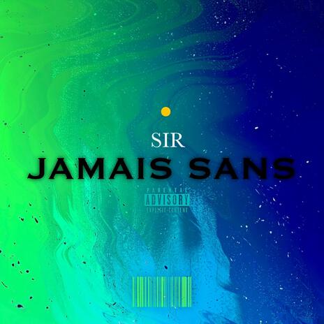 Jamais sans | Boomplay Music