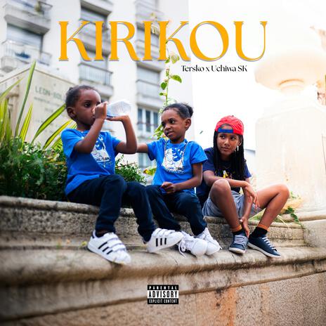 Kirikou ft. Uchiwa sk | Boomplay Music