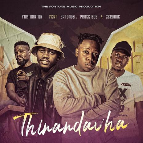 Thinandavha ft. Batondy, Pross Boy & ZeroOne | Boomplay Music