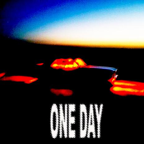 ONE DAY | Boomplay Music