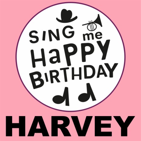 Happy Birthday Harvey (Pop Ballad Version)