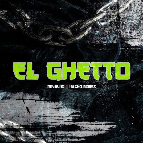 El Ghetto ft. Nacho Gomez | Boomplay Music