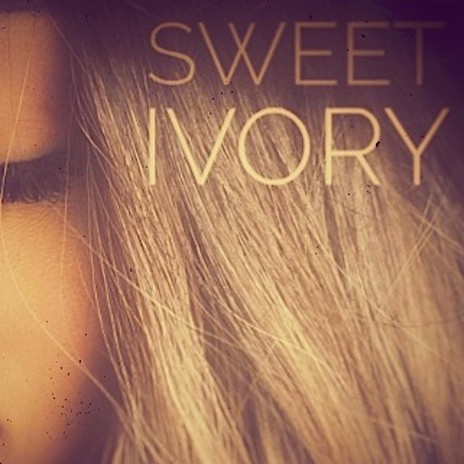 Sweet Ivory | Boomplay Music