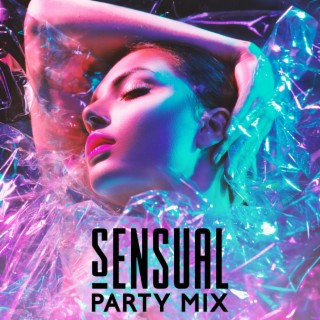 Sensual Party Mix: Summer Chill House Collection
