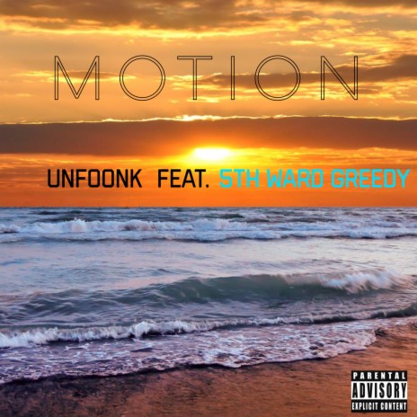 Motion ft. 5TH WARD GREEDY | Boomplay Music