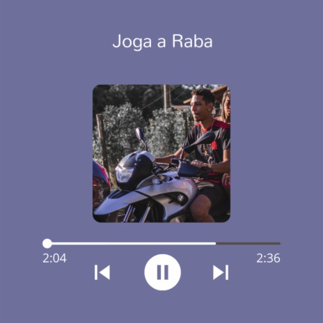 Joga a Raba ft. Dj BR4 | Boomplay Music