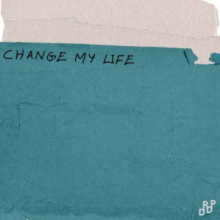 Change My Life