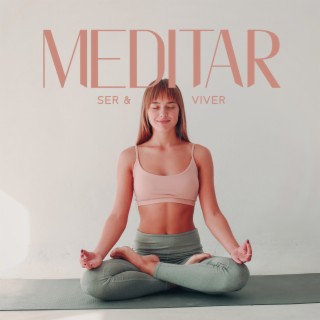 Meditar, Ser & Viver: Meditação 432 Hz, Viver sem Stress, Plenitude de Vida