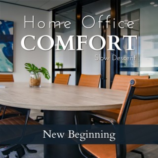 Home Office Comfort - New Beginning