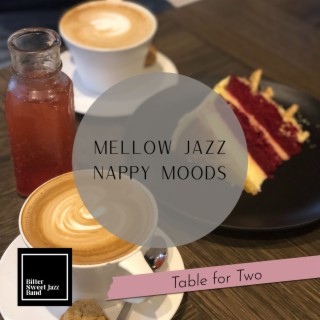 Mellow Jazz Nappy Moods - Table for Two