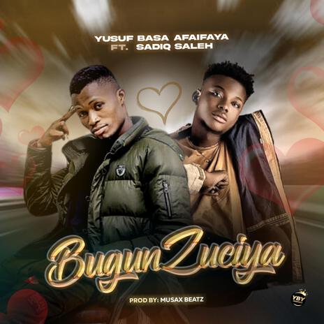 Bugun zuciya ft. Sadiq saleh | Boomplay Music