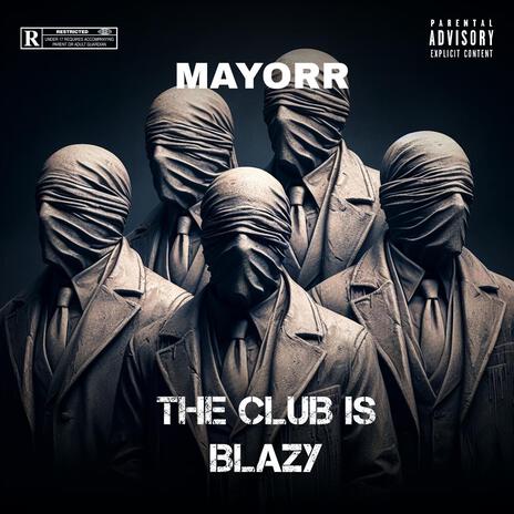 THE CLUB IS BLAZY | Boomplay Music