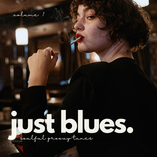 Just Blues (Soulful Groovy Tunes, Vol. 1)