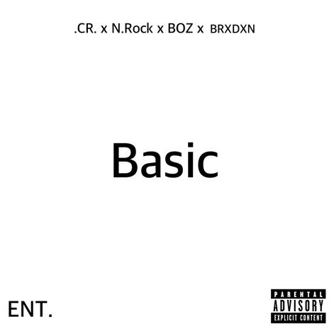 Basic ft. N.Rock, BOZ & BRXDXN | Boomplay Music