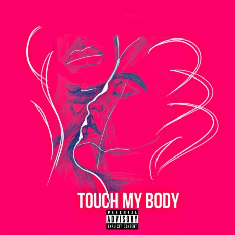 Touch My Body ft. Munch | Boomplay Music