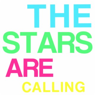 The Stars Are Calling