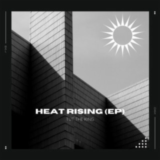 Heat Rising