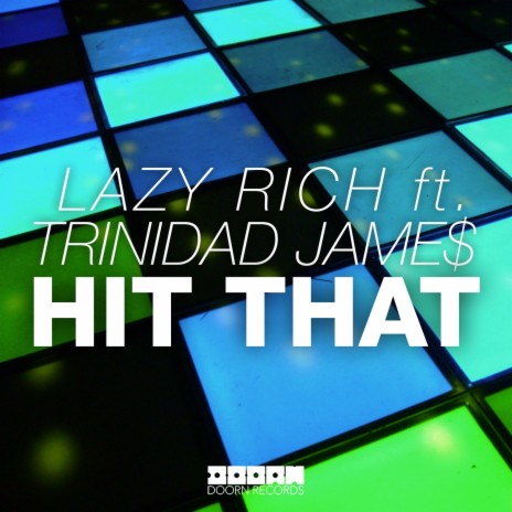 Hit That (feat. Trinidad Jame$) [Radio Edit] | Boomplay Music