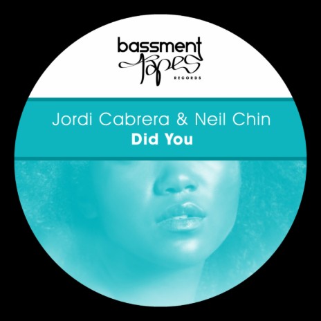 Did You (Original Mix) ft. Neil Chin