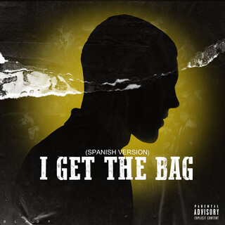 I Get The Bag (Spanish Version)