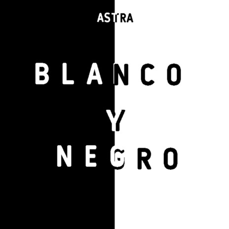 Blanco y Negro | Boomplay Music