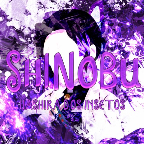 Shinobu Hashira dos Insetos | Boomplay Music