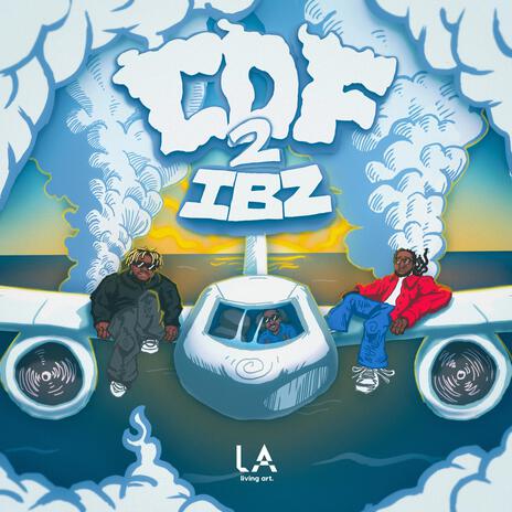 cdf to ibz ft. Kayo & Sage Todz | Boomplay Music