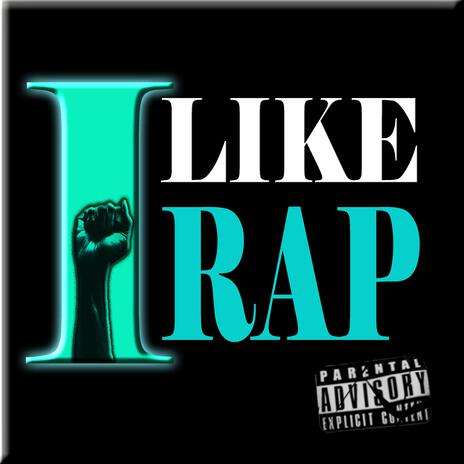 I LIKE RAP (feat. YAVG) [with MAKING RAP] | Boomplay Music