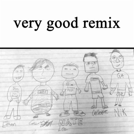 Very Good Song (Remix) ft. Very Good Band | Boomplay Music