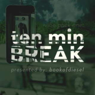 Vibe Pack One: Ten Min Break