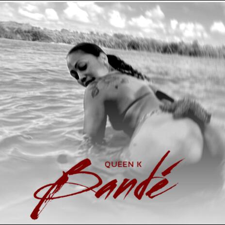 Queen K - Bandé | Boomplay Music