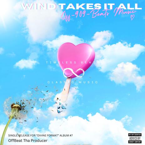 Wind Takes It All | Boomplay Music