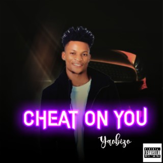 Cheat on You lyrics | Boomplay Music