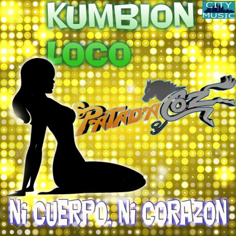 Ni Cuerpo, Ni Corazón (Kumbión Loco) | Boomplay Music
