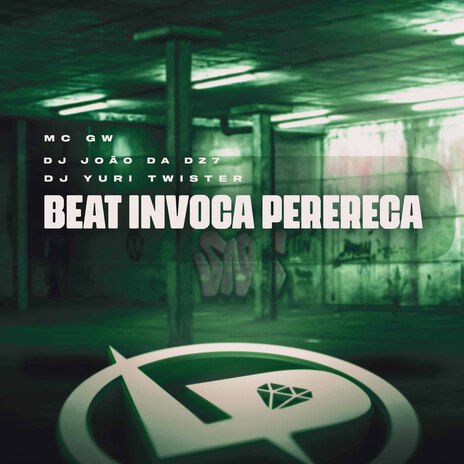 Beat Invoca Perereca ft. DJ JOÃO DA DZ7 & DJ Yuri Twister | Boomplay Music