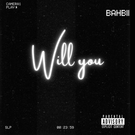 Will you | Boomplay Music