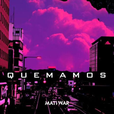 QUEMAMOS | Boomplay Music