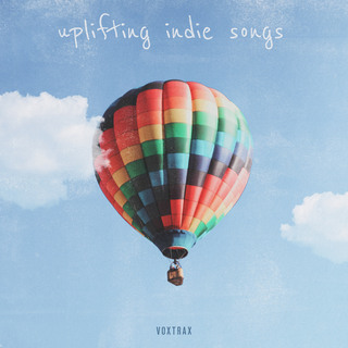 Uplifting Indie Songs