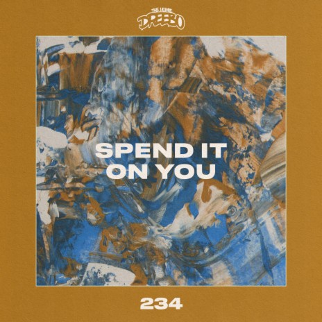 Spend It On You