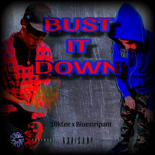 Bust it down