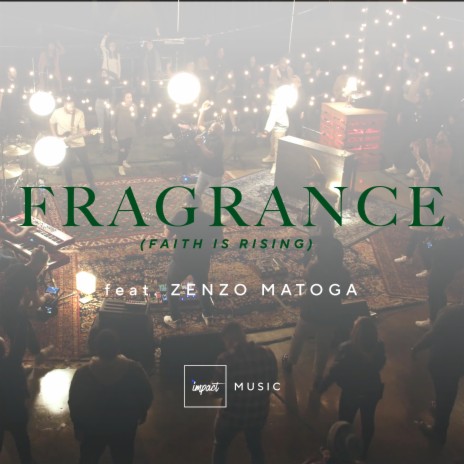 Fragrance (Faith Is Rising) ft. Zenzo Matoga | Boomplay Music
