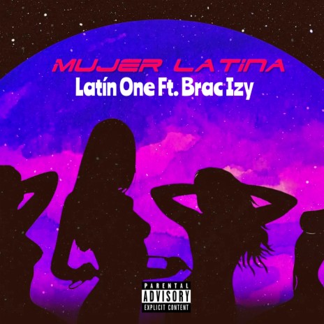 Mujer Latina ft. Brac Izy | Boomplay Music