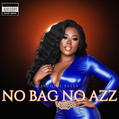 No Bag No Azz | Boomplay Music