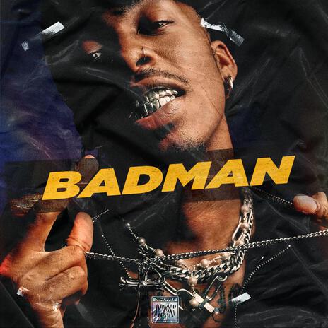 Badman | Boomplay Music