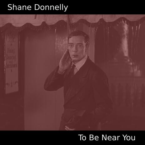 To Be Near You | Boomplay Music