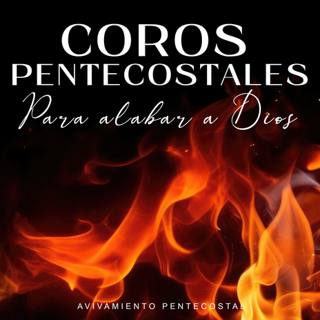 Coros Pentecostales Para Alabar A Dios | Boomplay Music