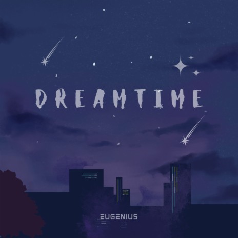 Dreamtime | Boomplay Music