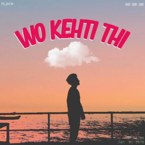 Wo Kehti Thi | Boomplay Music